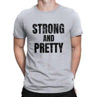 Unisex NEWEST Strong And Pretty Tshirt Funny Strongman Workout T-Shirt Cotton Top Tee