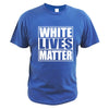 White Lives Matter Black Lives Matter Funny Cool Designs Graphic T Shirt 100% Cotton Male Summer Basic Tops